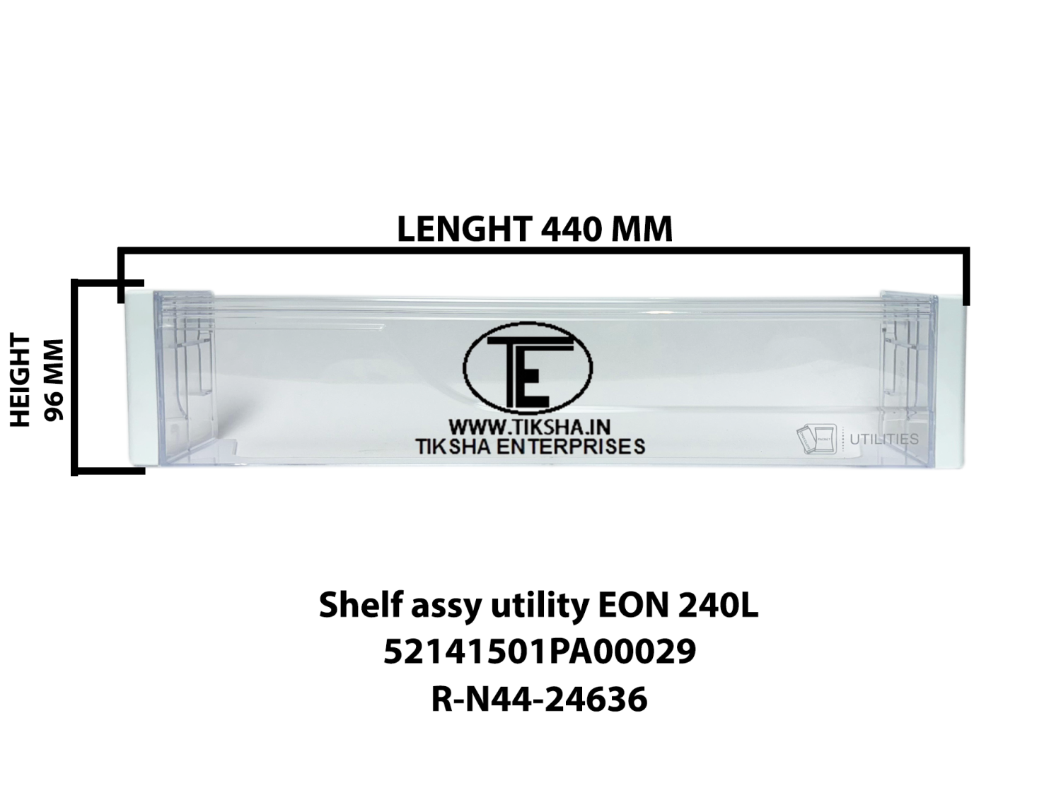TIKSHA ENTERPRISES UTILITY SHELF COMPATIBLE FOR GODREJ EON 240 LTR SPIN FROST FREE/DOUBLE DOOR REF DOOR MODEL, PART NO RN44-24636 MATCH THEN ORDER