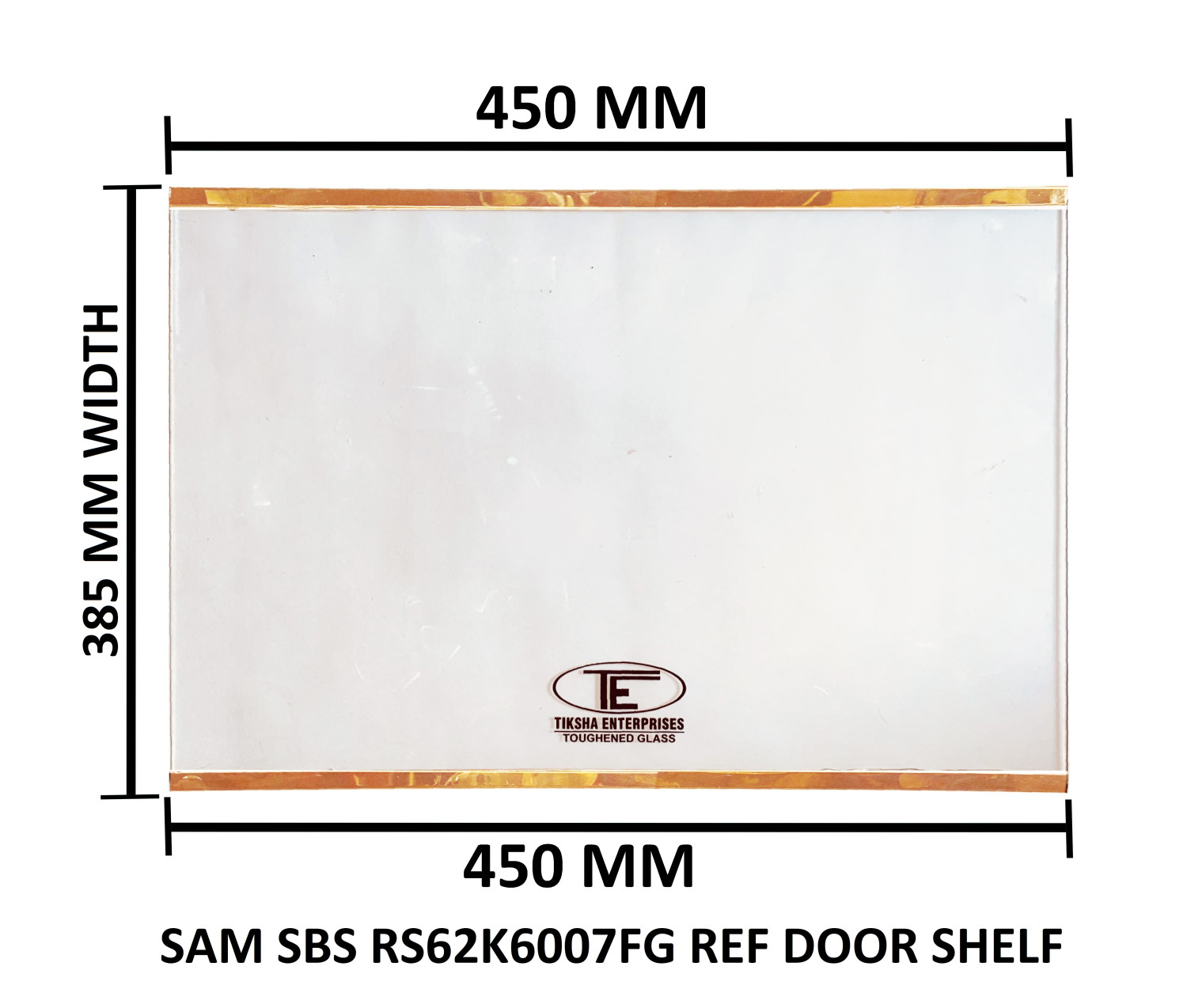 TIKSHA ENTERPRISES TOUGHENED GLASS MAIN SHELF REF DOOR (450=450)385 MM WITH ROSE GOLD BEADING COMPATIBLE FOR SAMSUNG SIDE BY SIDE RS62K6007FG FRIDGE, MATCH THEN ORDER